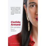 Din primarie. Partea nevazuta - Clotilde Armand, editura Humanitas