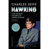 Hawking Hawking. Cum sa devii celebru in lumea stiintei - Charles Seife, editura Humanitas