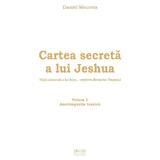 Cartea secreta a lui Jeshua Vol.1: Anotimpurile trezirii - Daniel Meurois, editura Solisis