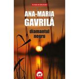 Diamantul negru - Ana-Maria Gavrila, editura Tritonic