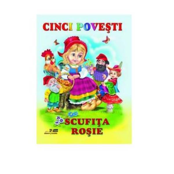 Cinci povesti - scufita rosie, editura biblion