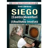 Siego. (Contra)Aventuri din (I)Realitatea imediata - Emil Strainu, editura Prestige