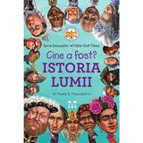 Cine a fost? Istoria lumii - Paula K. Manzanero, editura Pandora