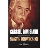 Sfarsit si inceput de secol - Gabriel Dimisianu, editura Cartea Romaneasca