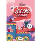 Vocale jucause. Limbaj si comunicare 5-6 ani - Viorica Zagorodniuc, Lucia Mihaila, Natalia Zotea, Ecaterina Schimbator, Tatiana Tcaci, editura Prut