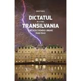 Dictatul de la Viena, Transilvania si relatiile Romano-Ungare (1940-1944) - Vasile Puscas, editura Scoala Ardeleana