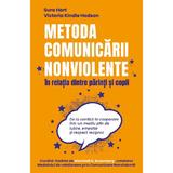 Metoda comunicarii nonviolente in relatia dintre parinti si copii - Sura Hart, Victoria Ki. Hodson, editura Herald