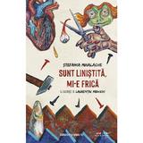 Sunt Linistita, Mi-e Frica - Stefania Mihalache, Editura Paralela 45