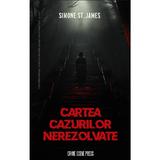 Cartea Cazurilor Nerezolvate - Simone St. James, editura Crime Scene Press