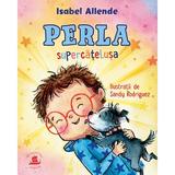 Perla, supercatelusa - Isabel Allende, editura Humanitas