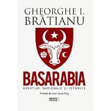 Basarabia. Drepturi nationale si istorice - Gheorghe I. Bratianu, editura Meteor Press