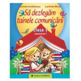 Sa dezlegam tainele comunicarii cls 1 semestrul 1 - Carmen Iordachescu, editura Carminis