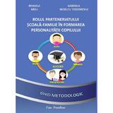 Rolul parteneriatului scoala-familie in formarea personalitatii copilului - Mihaela Basu, Gabriela Nedelcu Teodorescu, editura Ecou Transilvan