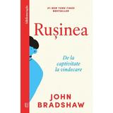 Rusinea. De la captivitate la vindecare - John Bradshaw, editura Curtea Veche