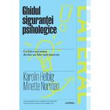 Ghidul sigurantei psihologice - Karolin Helbig, Minette Norman, editura Pilotbooks