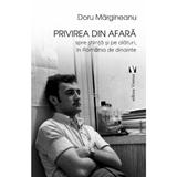 Privirea Din Afara - Doru Margineanu