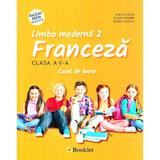 Limba Moderna 2 Franceza Cls 5 Caiet De Lucru - Gina Belabed, Claudia Dobre