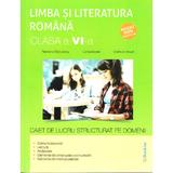 Romana Cls 6 Caiet De Lucru Structurat Pe Domenii - Ramona Raducanu, Larisa Kozak, Codruta Braun