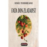 Fata din Zlataust - Ionel Teodoreanu, editura Antet Revolution