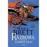 Razboiul la lumina zilei. Seria Demon Vol.3 - Peter V. Brett, editura Nemira