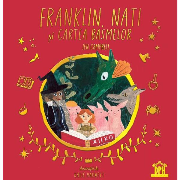 Franklin, Nati si cartea basmelor - Jen Campbell, editura Didactica Publishing House