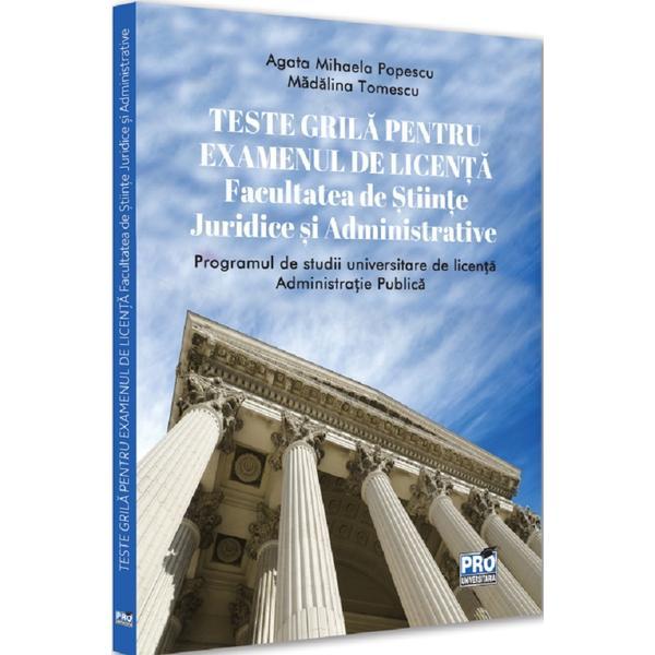 Teste grila pentru examenul de licenta - Agata Mihaela Popescu, Madalina Tomescu, editura Pro Universitaria