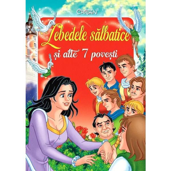 Lebedele salbatice si alte 7 povesti, editura Crisan