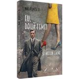 Eu, doua femei si niciun caine - Nic Popescu, Editura Pentru Arta Si Literatura