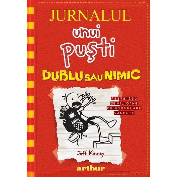 Jurnalul Unui Pusti Vol.11: Dublu Sau Nimic - Jeff Kinney, Editura Grupul Editorial Art