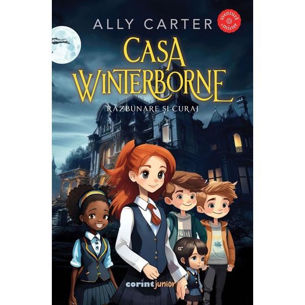 Casa Winterborne. Razbunare si curaj - Ally Carter, editura Corint
