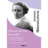 Zboruri de Icar. In soapta - Kazimiera Illakowiczowna, editura Eikon