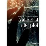 Alti noi si alte ploi - Alexandra Ana-Maria Constantin, editura Letras