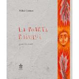 La poarta Raiului. Pictura unui paraclis - Mihai Coman, editura Bizantina