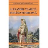 Romania pitoreasca - Alexandru Vlahuta, editura Cartex