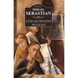 Cum am devenit huligan - Mihail Sebastian, editura Cartex
