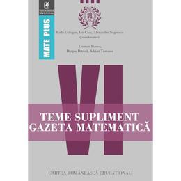 Teme supliment gazeta matematica cls 6 - radu gologan, ion cicu, alexandru negrescu, editura cartea romaneasca