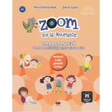 Zoom sur la Roumanie. Franceza - Clasa 3 - Raisa Elena Vlad, Dorin Gulie, editura Litera