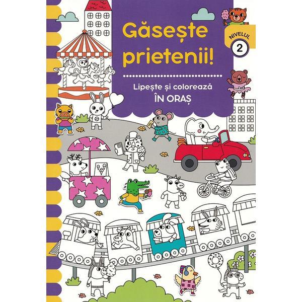 Gaseste prietenii! Lipeste si coloreaza. In oras, editura Prut