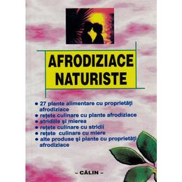 Afrodiziace Naturiste, editura Calin