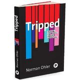 Tripped. Germania nazista, CIA si zorii erei psihedelicelor - Norman Ohler, editura Publica