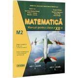 Matematica cls a XII-a M2 - Ion D. Ion, Eugen Campu, editura Sigma