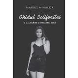 Ghidul Sclifositei - Marius Mihalca