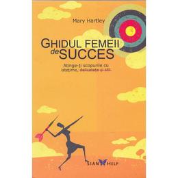 Ghidul femeii de succes - mary hartley, editura all