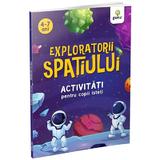 Exploratorii spatiului. Activitati pentru copii isteti, editura Gama