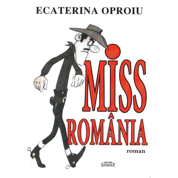 Miss romania - ecaterina oproiu, editura semne