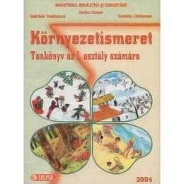 Cunoasterea mediului. Kornyezetismeret - Clasa 1 - Manual. Lb. Maghiara - Sorina Cuzum, editura Sigma