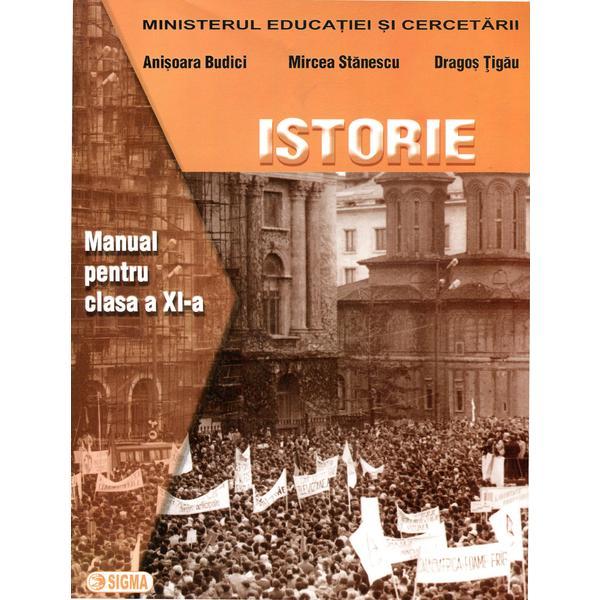 Istorie Cls 11 - Anisoara Budici, Mircea Stanescu, Dragos Tigau, editura Sigma