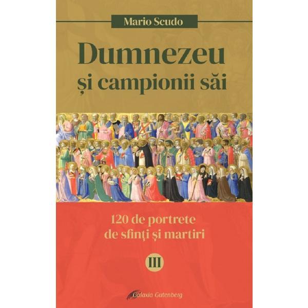 Dumnezeu si campionii sai Vol.3 - Mario Scudo, editura Galaxia Gutenberg