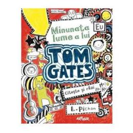 Minunata lume a lui tom gates (vol.1) - l. pichon, editura grupul editorial art