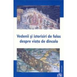 Vedenii si istorisiri de folos despre viata de dincolo, editura egumenita